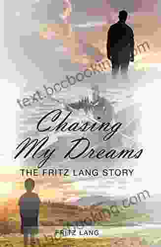Chasing My Dreams: The Fritz Lang Story One