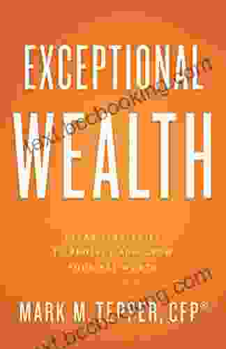 Exceptional Wealth: Clear Strategies To Protect And Grow Your Net Worth