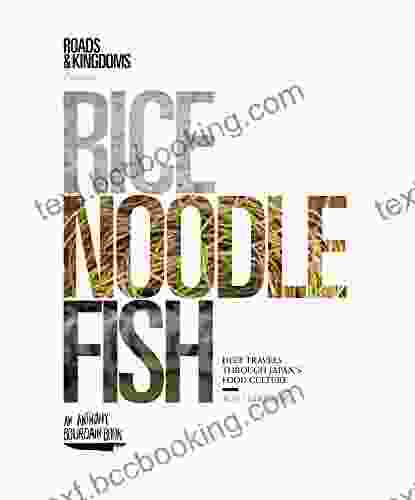 Rice Noodle Fish: Deep Travels Through Japan S Food Culture