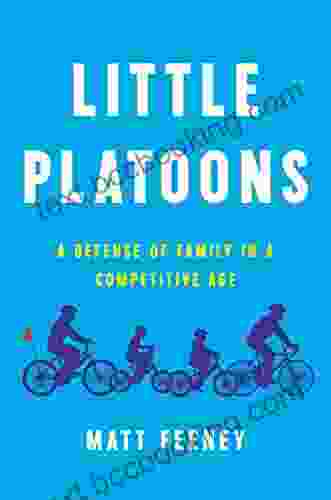 Little Platoons: A Defense Of Family In A Competitive Age