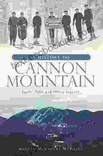 A History Of Cannon Mountain: Trails Tales And Ski Legends (Landmarks)