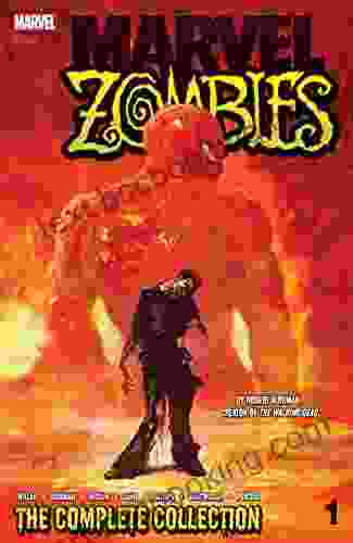 Marvel Zombies: The Complete Collection Vol 1: The Complete Collection Volume 1