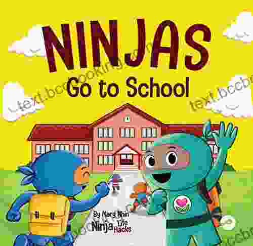 Ninjas Go To School: A Rhyming Children S About School (Ninja Life Hacks 74)