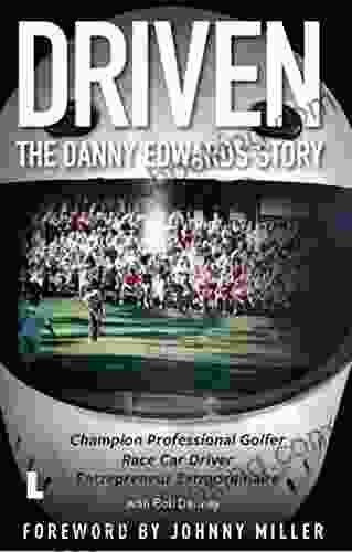 Driven : The Danny Edwards Story