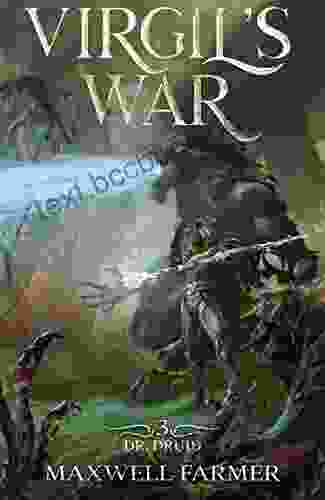Virgil S War: A Portal Fantasy LitRPG (Dr Druid 3)
