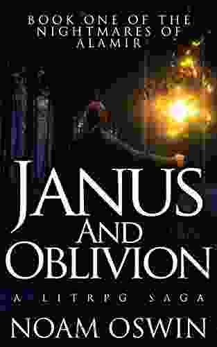 Janus And Oblivion: A LitRPG Saga (The Nightmares Of Alamir 1)