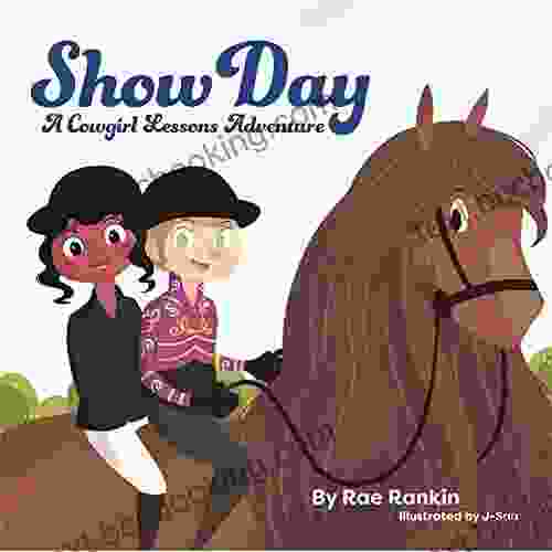Show Day: A Cowgirl Lessons Adventure (Cowgirl Lessons Adventures)