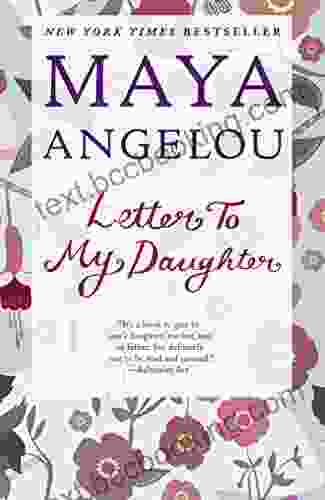 Letter To My Daughter Maya Angelou