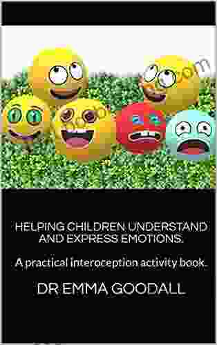Helping Children Understand And Express Emotions : A Practical Interoception Activity