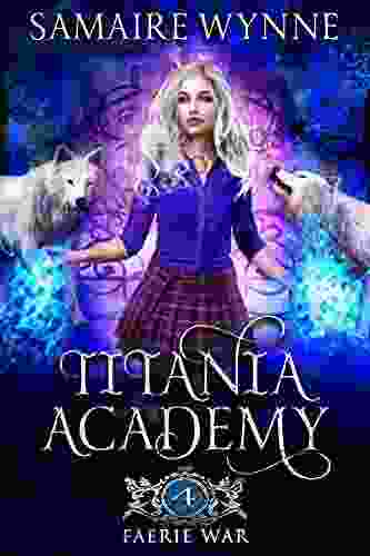Faerie War (Titania Academy 4)