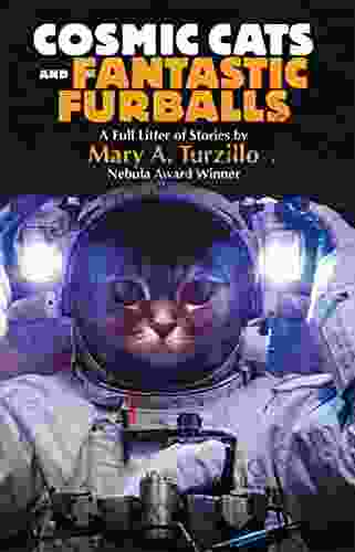 Cosmic Cats Fantastic Furballs: Fantasy And Science Fiction Stories With Cats