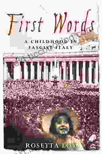 First Words: A Childhood In Fascist Italy