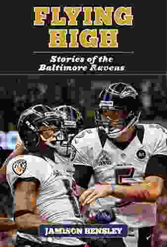 Flying High: Stories Of The Baltimore Ravens