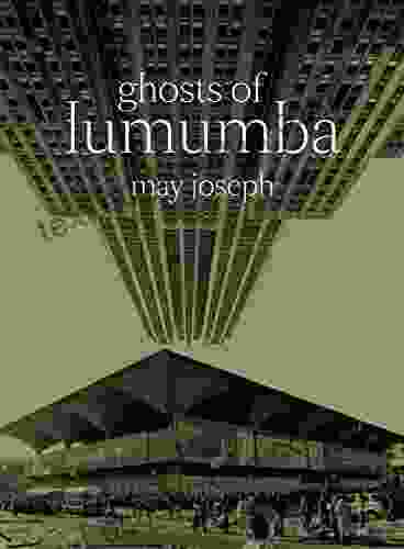Ghosts Of Lumumba May Joseph
