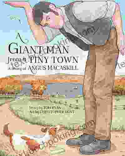 A Giant Man From A Tiny Town: A Story Of Angus MacAskill
