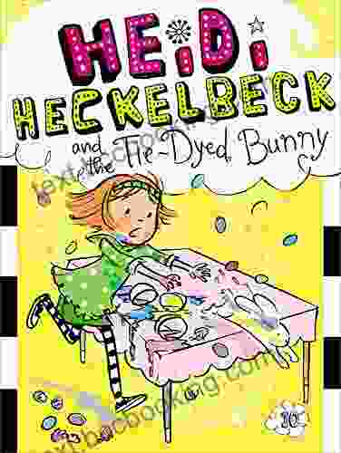 Heidi Heckelbeck And The Tie Dyed Bunny