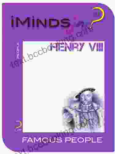 Henry VIII: Famous People Maurice Isserman