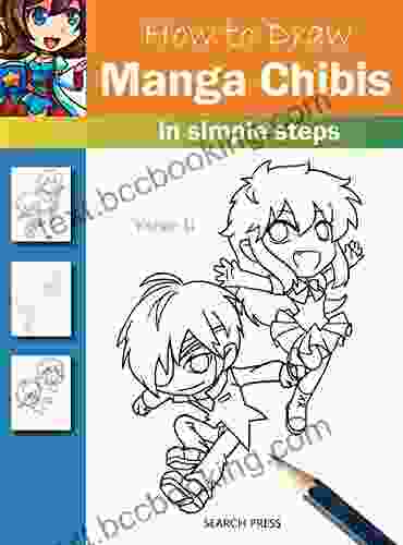 How To Draw: Manga Chibis: In Simple Steps
