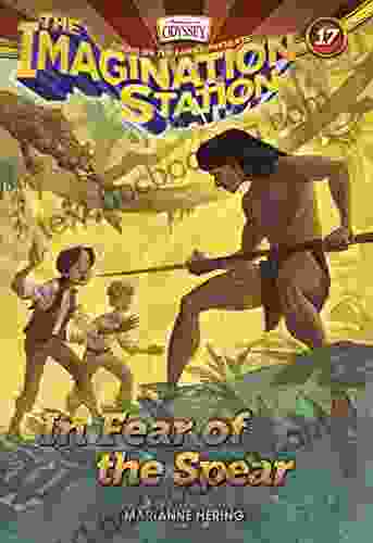 In Fear Of The Spear (AIO Imagination Station 17)