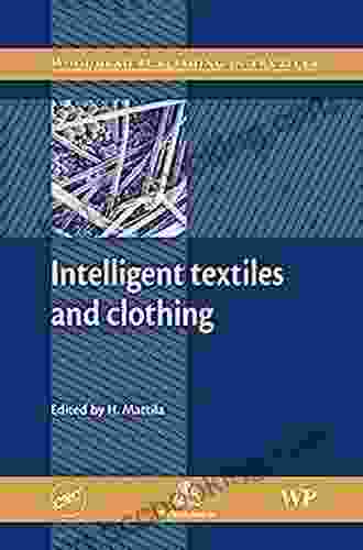 Intelligent Textiles And Clothing (Woodhead Publishing In Textiles)