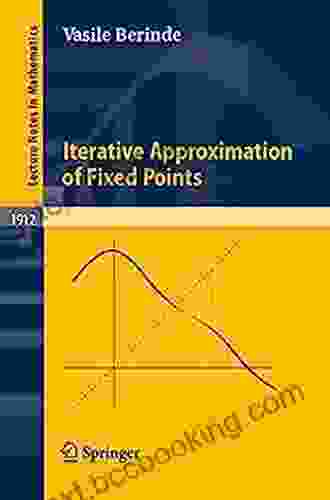 Iterative Approximation Of Fixed Points (Lecture Notes In Mathematics 1912)