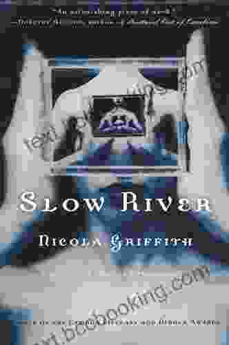 Slow River: A Novel Nicola Griffith
