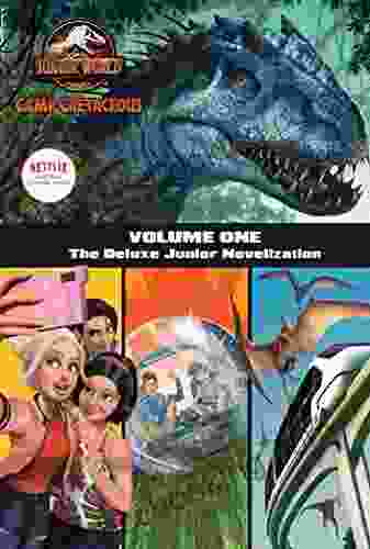 Camp Cretaceous Volume One: The Deluxe Junior Novelization (Jurassic World: Camp Cretaceous)