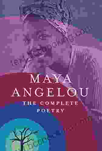 The Complete Poetry Maya Angelou