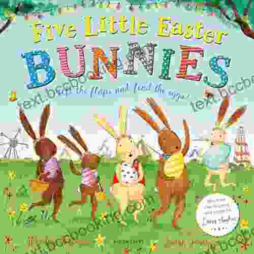 Five Little Easter Bunnies: A Lift The Flap Adventure (The Bunny Adventures)