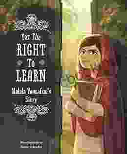 For The Right To Learn: Malala Yousafzai S Story (Encounter: Narrative Nonfiction Picture Books)