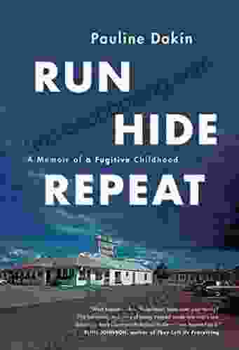 Run Hide Repeat: A Memoir Of A Fugitive Childhood