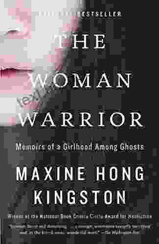 The Woman Warrior: Memoirs Of A Girlhood Among Ghosts (Vintage International)