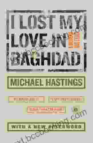 I Lost My Love In Baghdad: A Modern War Story