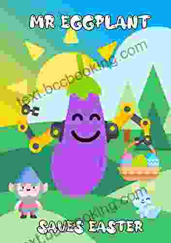 Mr Eggplant Saves Easter: Easter Story For Kids