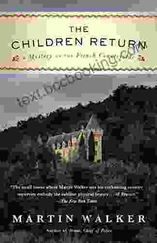 The Children Return: A Mystery Of The French Countryside (Bruno Chief Of Police 7)