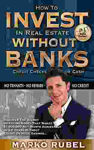 How To Invest In Real Estate Without Banks: No Tenants No Rehabs No Credit