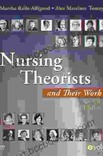 Nursing Theorists And Their Work E