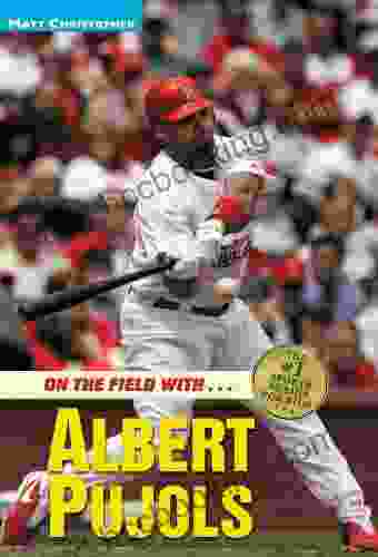 Albert Pujols: On The Field With (Matt Christopher Sports Bio Bookshelf)