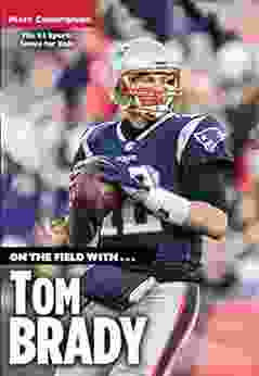 On The Field With Tom Brady
