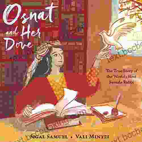 Osnat And Her Dove: The True Story Of The World S First Female Rabbi