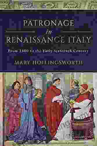 Patronage In Renaissance Italy (Italian Art History 1)