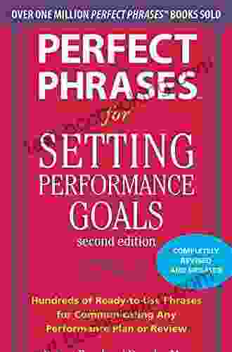 Perfect Phrases For Setting Performance Goals Second Edition (Perfect Phrases Series)