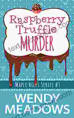 Raspberry Truffle Murder (A Maple Hills Cozy Mystery 1)