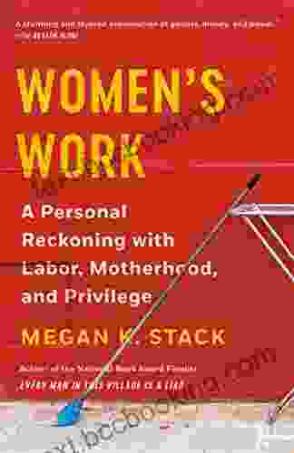 Women S Work: A Reckoning With Work And Home