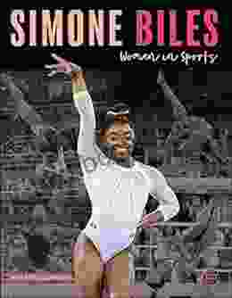 Women In Sports: Simone Biles Biography About Gymnast And Olympic Gold Medalist Simone Biles Grades 3 5 Leveled Readers (32 Pgs)