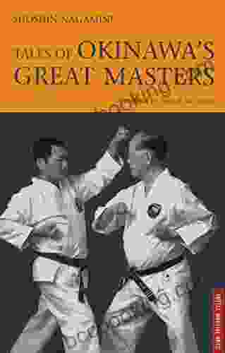 Tales Of Okinawa S Great Masters (Tuttle Martial Arts)