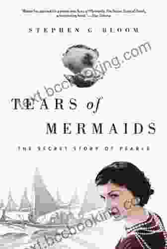 Tears Of Mermaids: The Secret Story Of Pearls