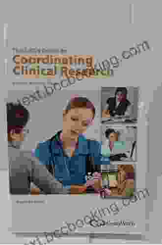 The CRC S Guide To Coordinating Clinical Research Second Edition