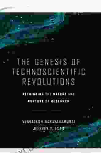 The Genesis Of Technoscientific Revolutions: Rethinking The Nature And Nurture Of Research