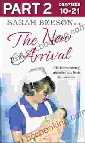 The New Arrival: Part 2 Of 3: The Heartwarming True Story Of A 1970s Trainee Nurse